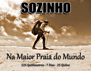 SOZINHO - Travessia da Maior Praia do Mundo